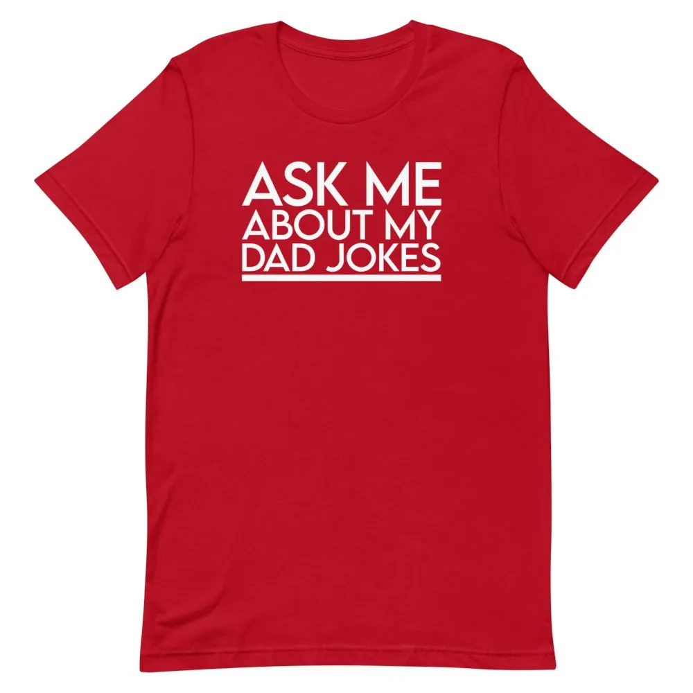 Ask Me About My Dad Jokes Shirt