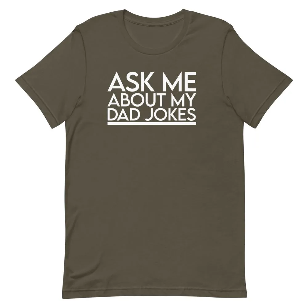 Ask Me About My Dad Jokes Shirt