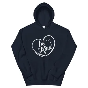Be Kind - Hooded Sweatshirt
