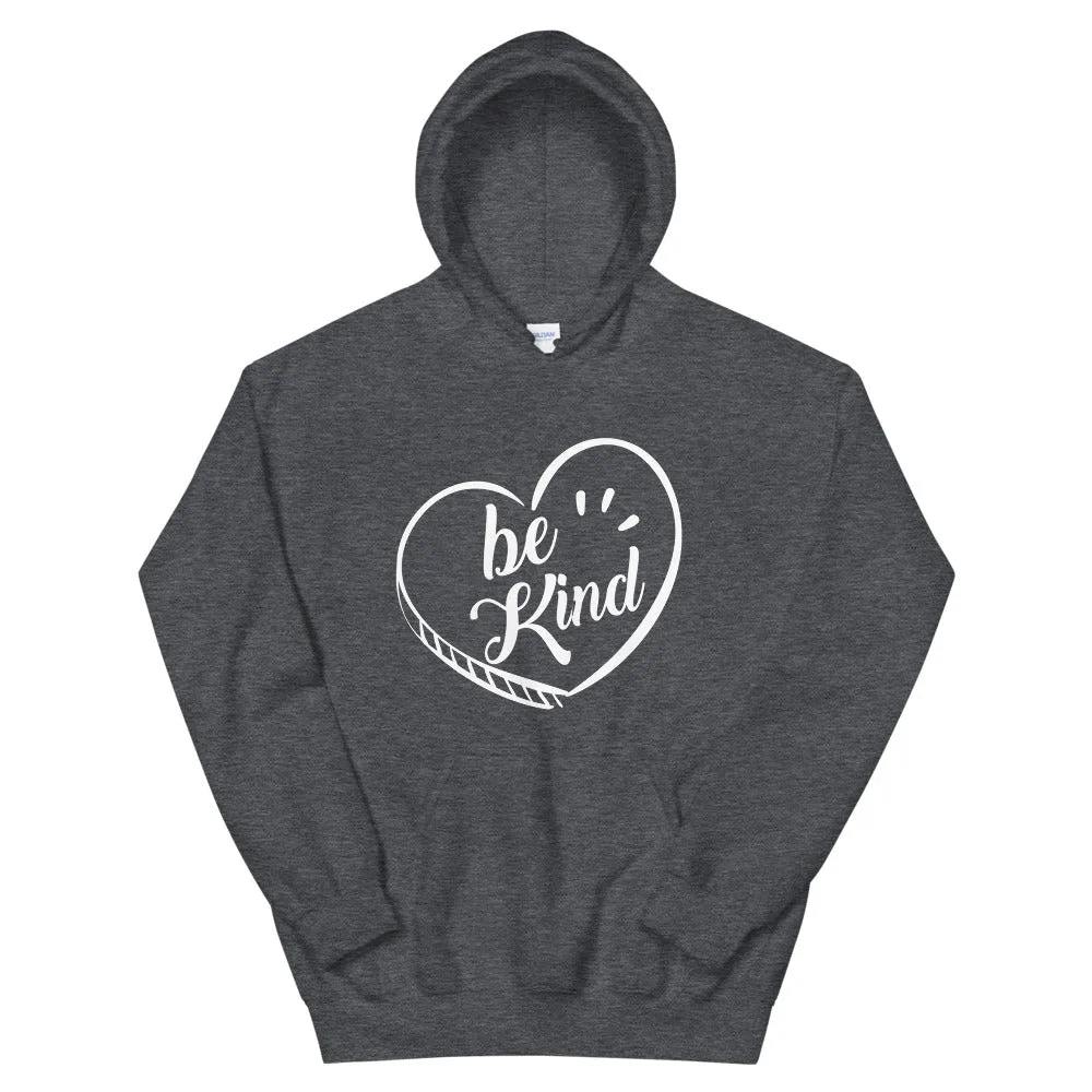 Be Kind - Hooded Sweatshirt