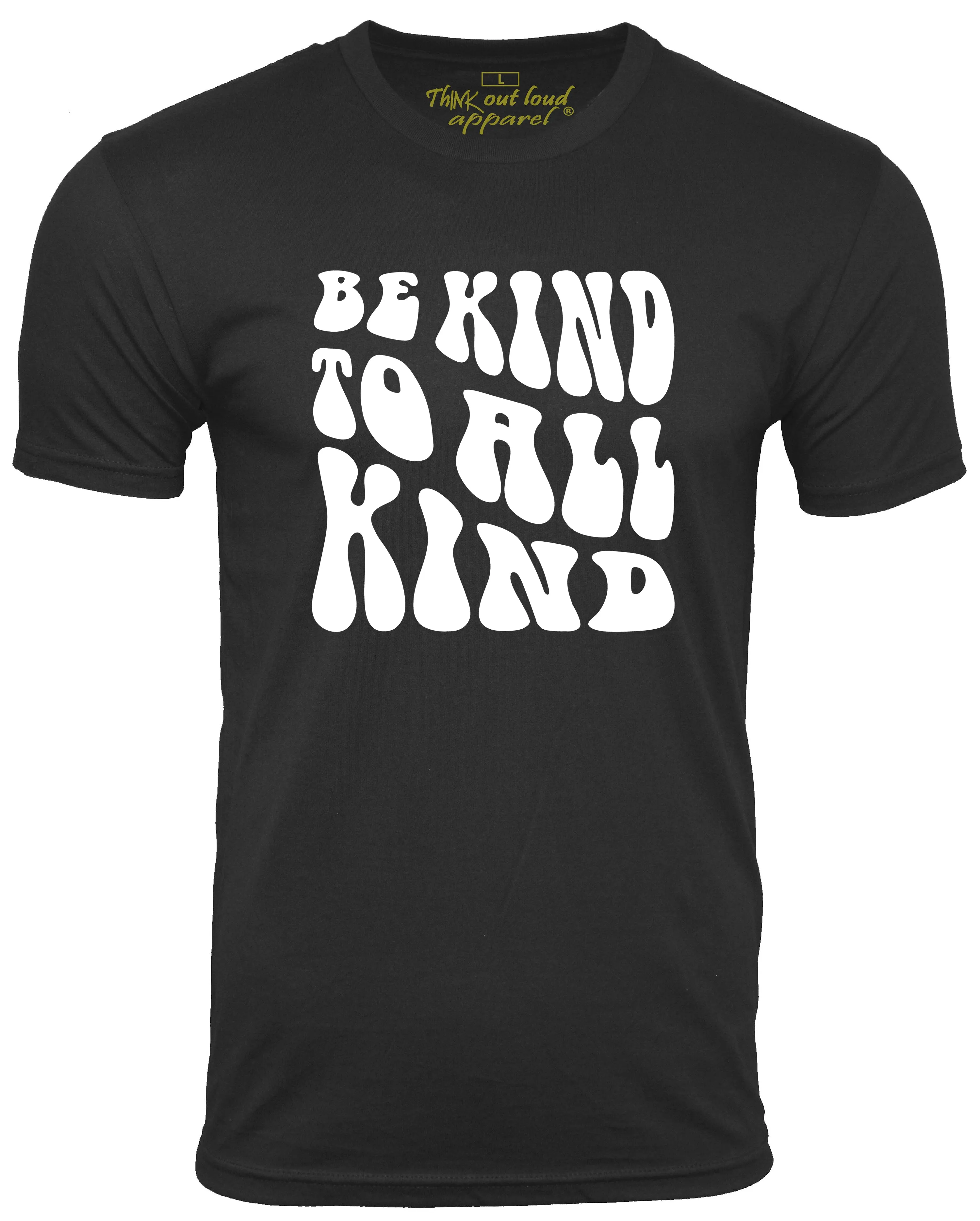 Be Kind To All Kind Humanist T-shirt emphaty peace pacifist tee