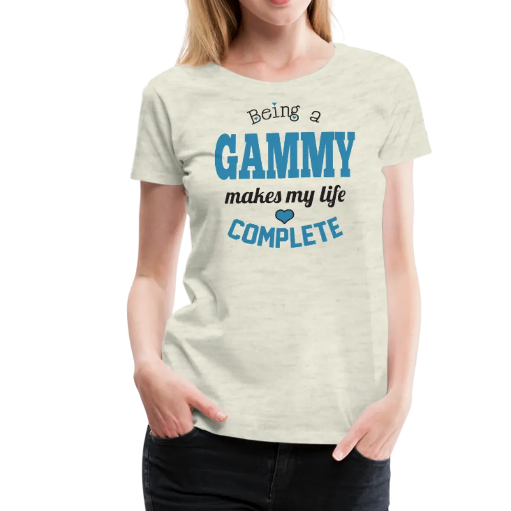 Being a Gammy Makes My Life Complete Women’s Premium T-Shirt (CK1543)