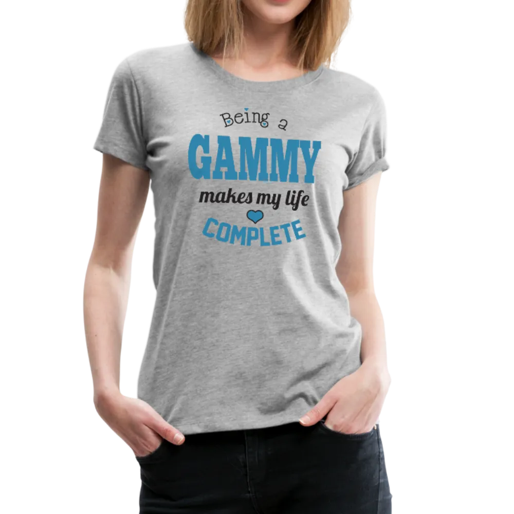 Being a Gammy Makes My Life Complete Women’s Premium T-Shirt (CK1543)