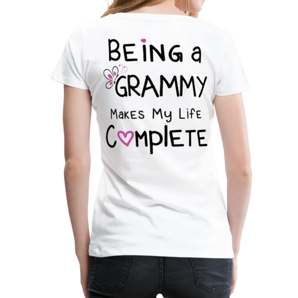 Being a Grammy Makes My Life Complete Women’s Premium T-Shirt