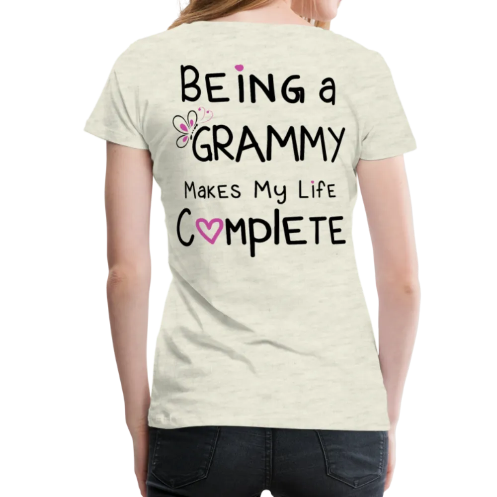 Being a Grammy Makes My Life Complete Women’s Premium T-Shirt