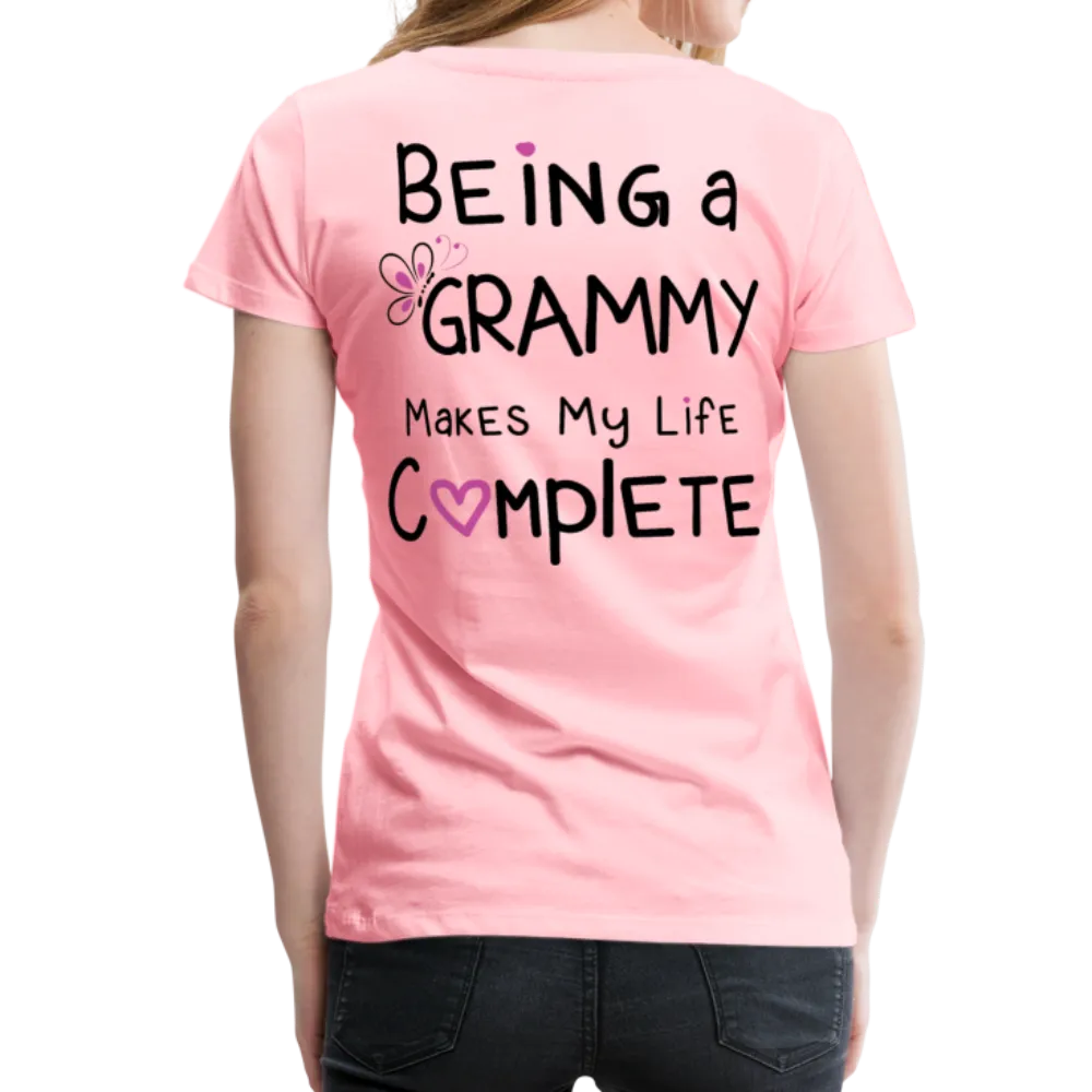 Being a Grammy Makes My Life Complete Women’s Premium T-Shirt