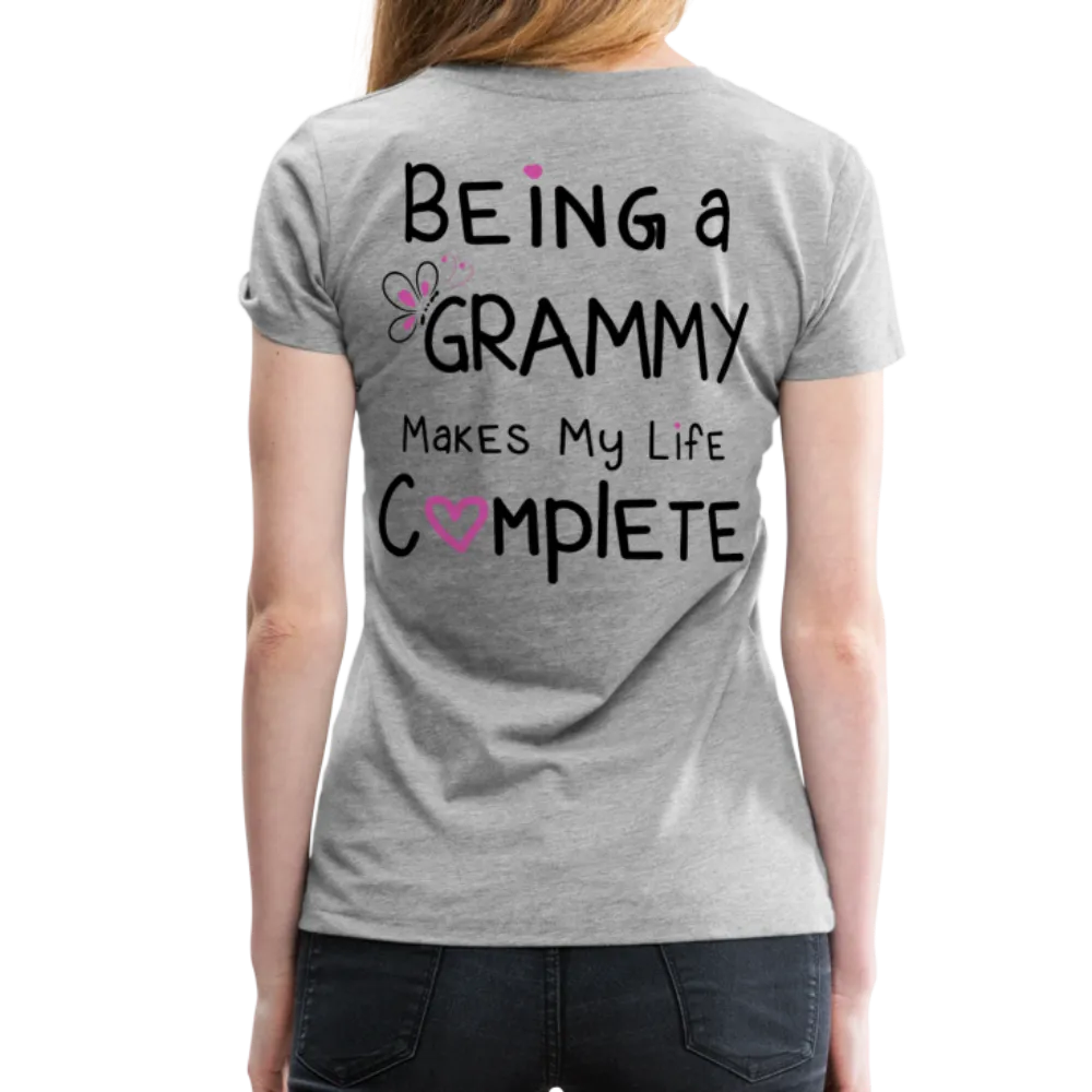 Being a Grammy Makes My Life Complete Women’s Premium T-Shirt