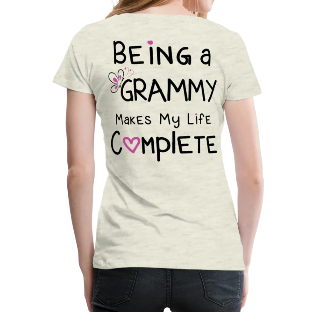 Being a Grammy Makes My Life Complete Women’s Premium T-Shirt