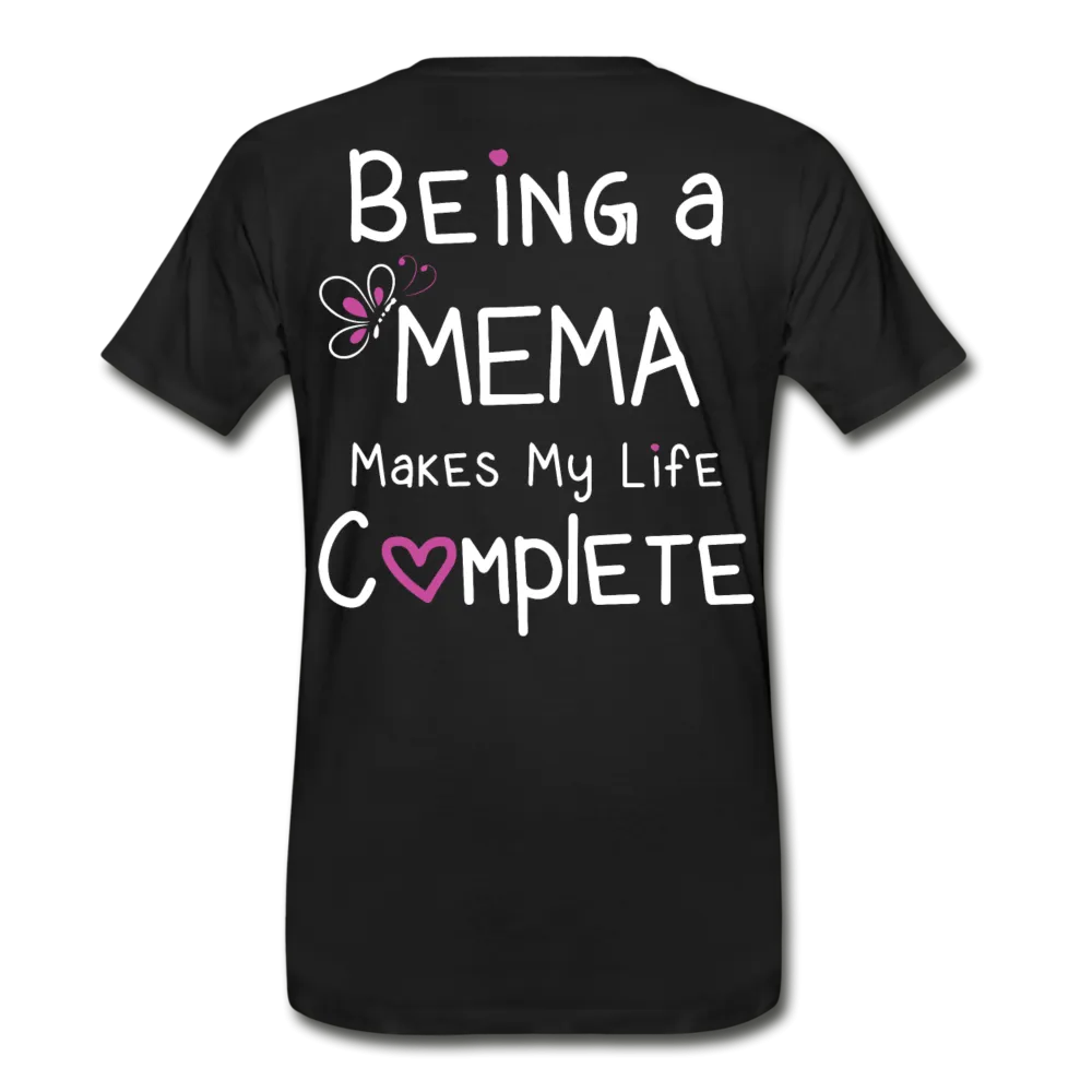 Being a Mema Makes My Life Complete Men's Premium T-Shirt (CK1536)