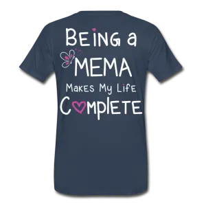 Being a Mema Makes My Life Complete Men's Premium T-Shirt (CK1536)