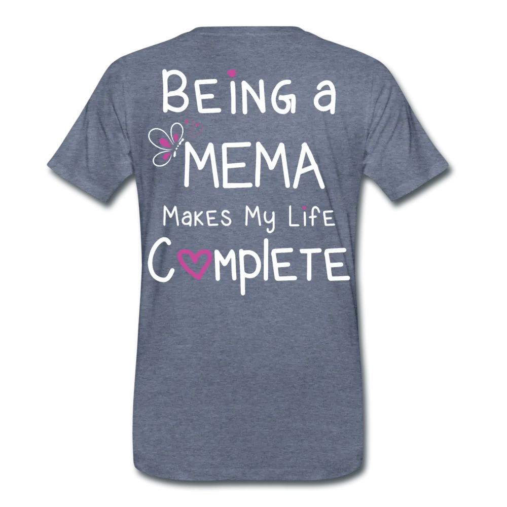 Being a Mema Makes My Life Complete Men's Premium T-Shirt (CK1536)