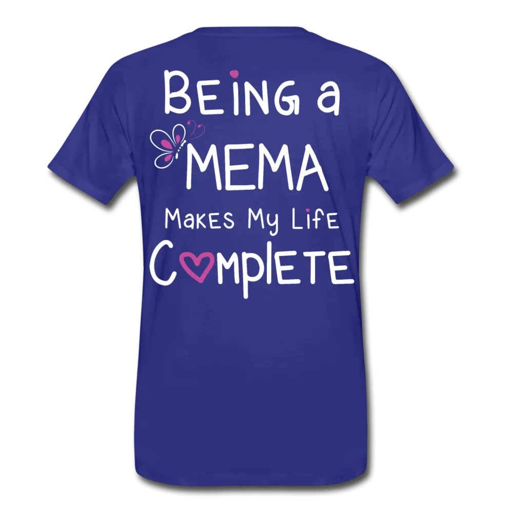 Being a Mema Makes My Life Complete Men's Premium T-Shirt (CK1536)