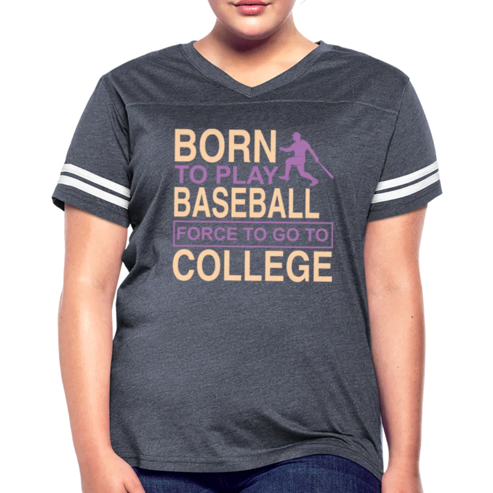BORN TO PLAY BASEBALL Women’s Vintage Sport T-Shirt