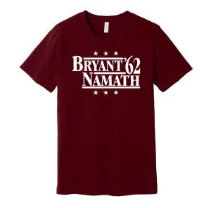 Bryant & Namath '62 - Alabama Football Political Campaign Parody T-Shirt - Hyper Than Hype Shirts