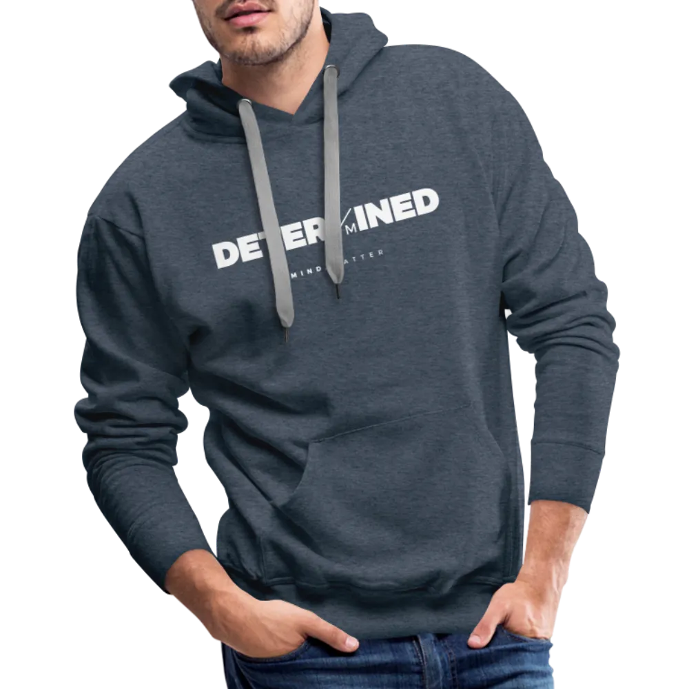 Determined- Men’s Premium Hoodie