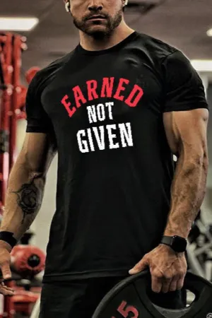 Earned Not Given Printed Men's T-shirt