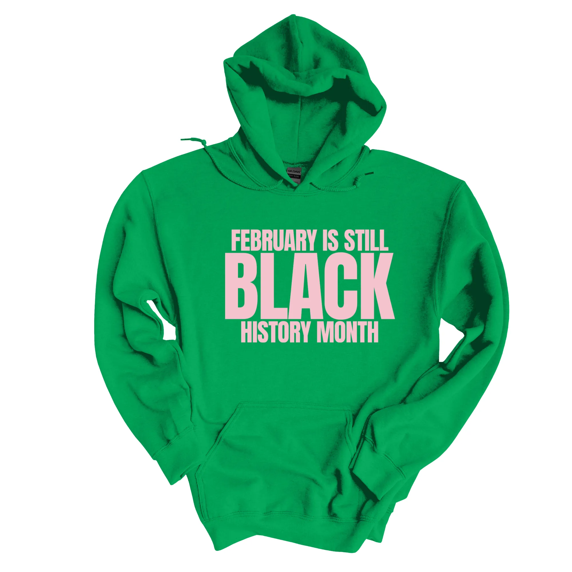 February is Still Black History Month Unisex Hoodie