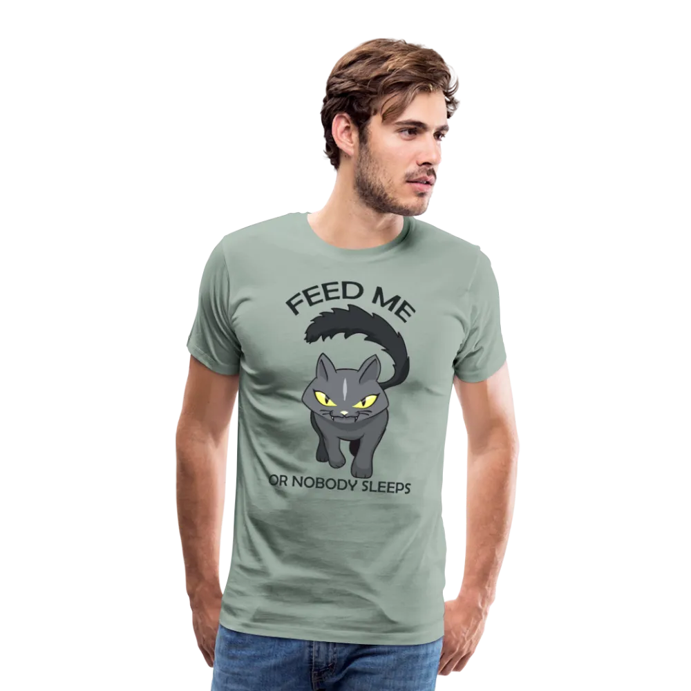 Feed Me Or Nobody Sleeps Men's Premium T-Shirt