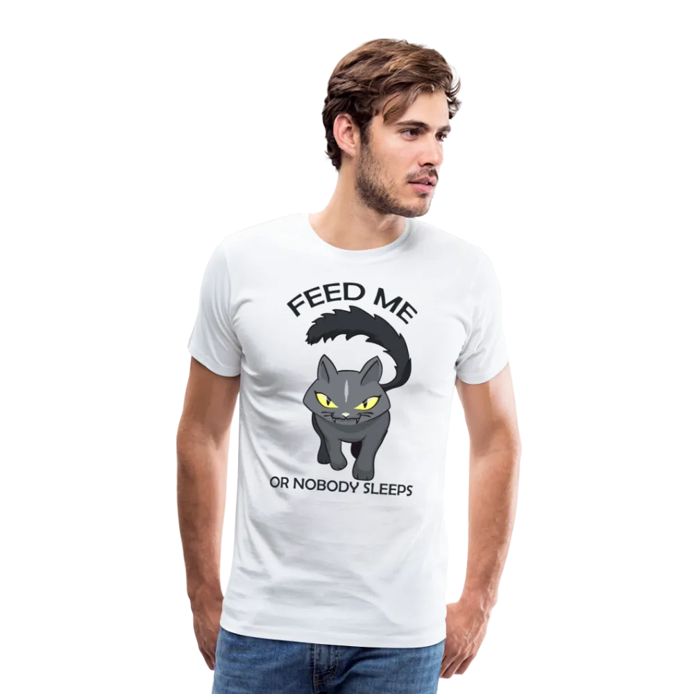 Feed Me Or Nobody Sleeps Men's Premium T-Shirt