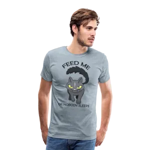 Feed Me Or Nobody Sleeps Men's Premium T-Shirt