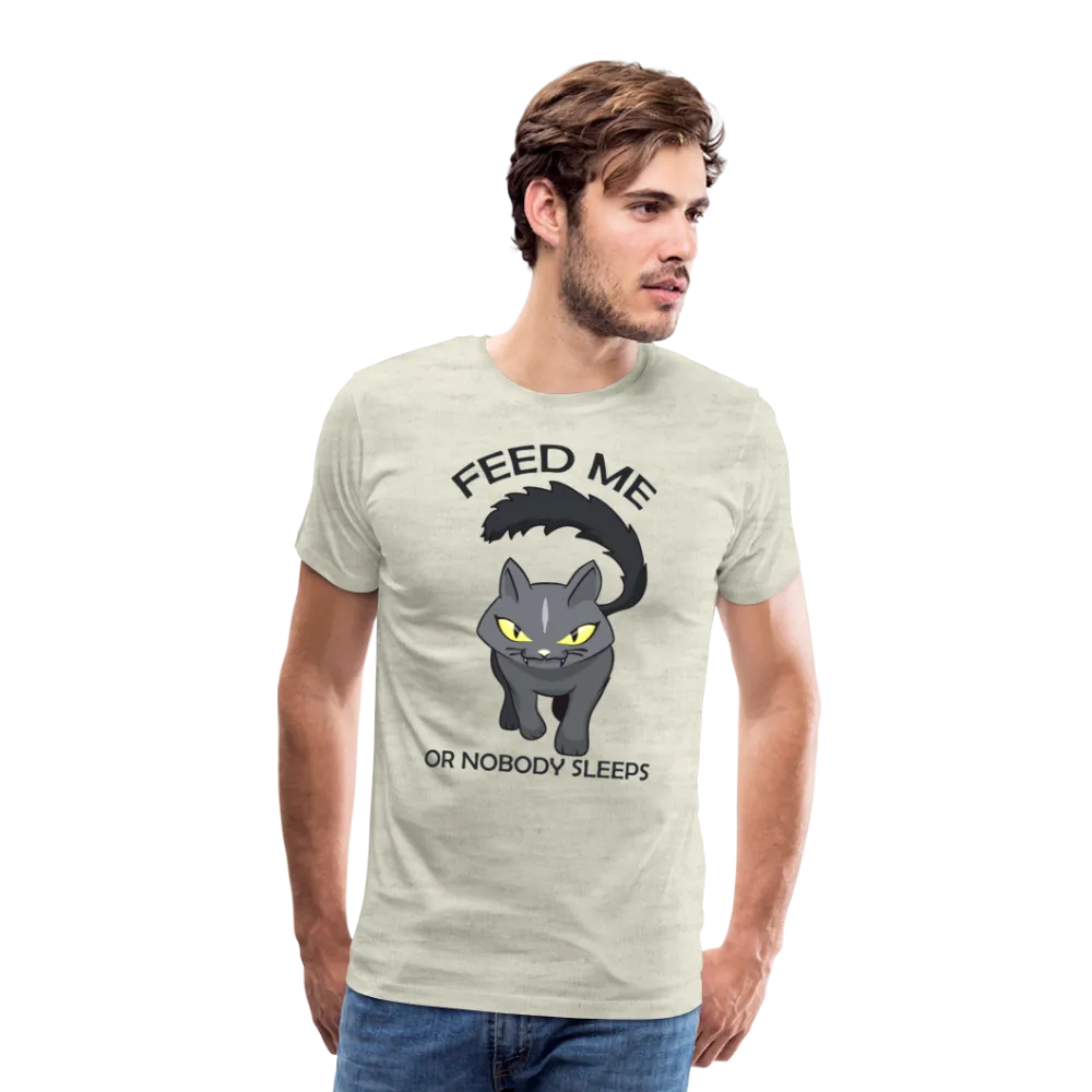 Feed Me Or Nobody Sleeps Men's Premium T-Shirt