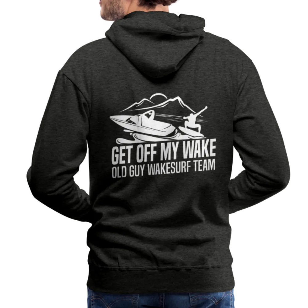 Get Off My Wake Men’s Premium Hoodie
