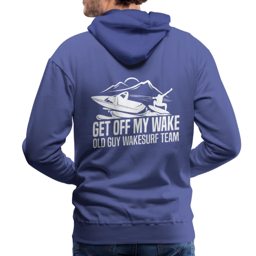 Get Off My Wake Men’s Premium Hoodie