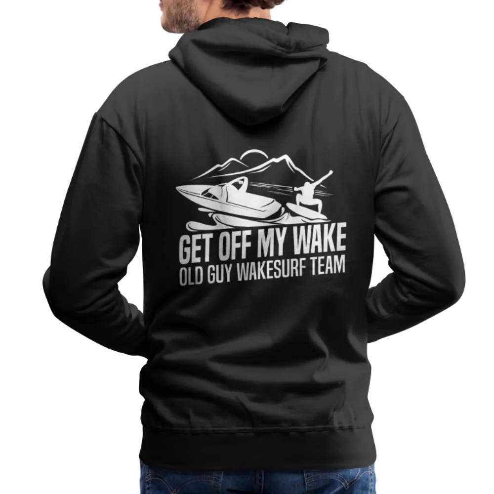 Get Off My Wake Men’s Premium Hoodie