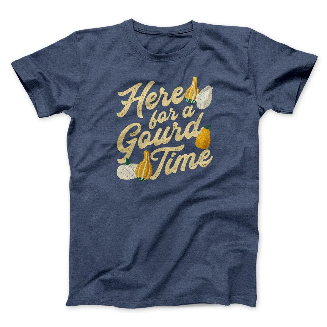 Here For A Gourd Time Funny Thanksgiving Men/Unisex T-Shirt