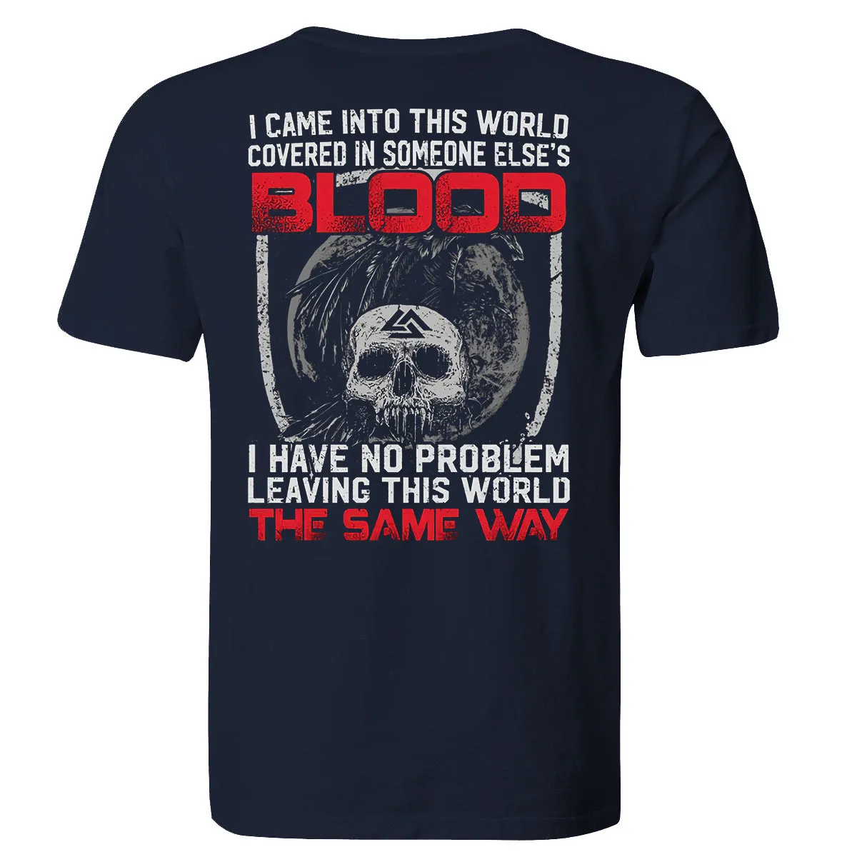 I Came Into This World Printed Men's T-shirt