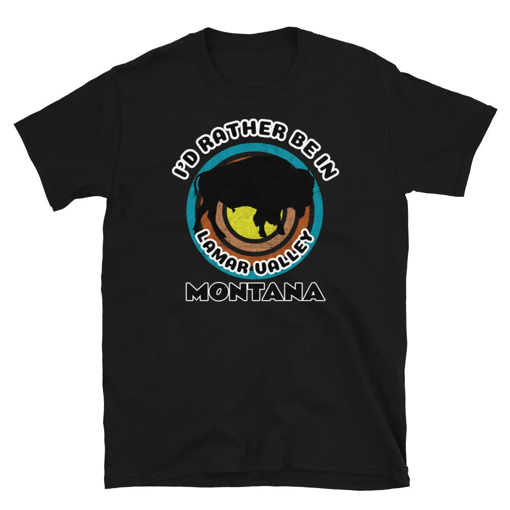 I'd Rather Be in Lamar Valley Montana T-Shirt | Bison Sunset Mountain