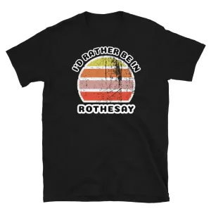 I'd Rather Be In Rothesay T-Shirt | Vintage Sunset
