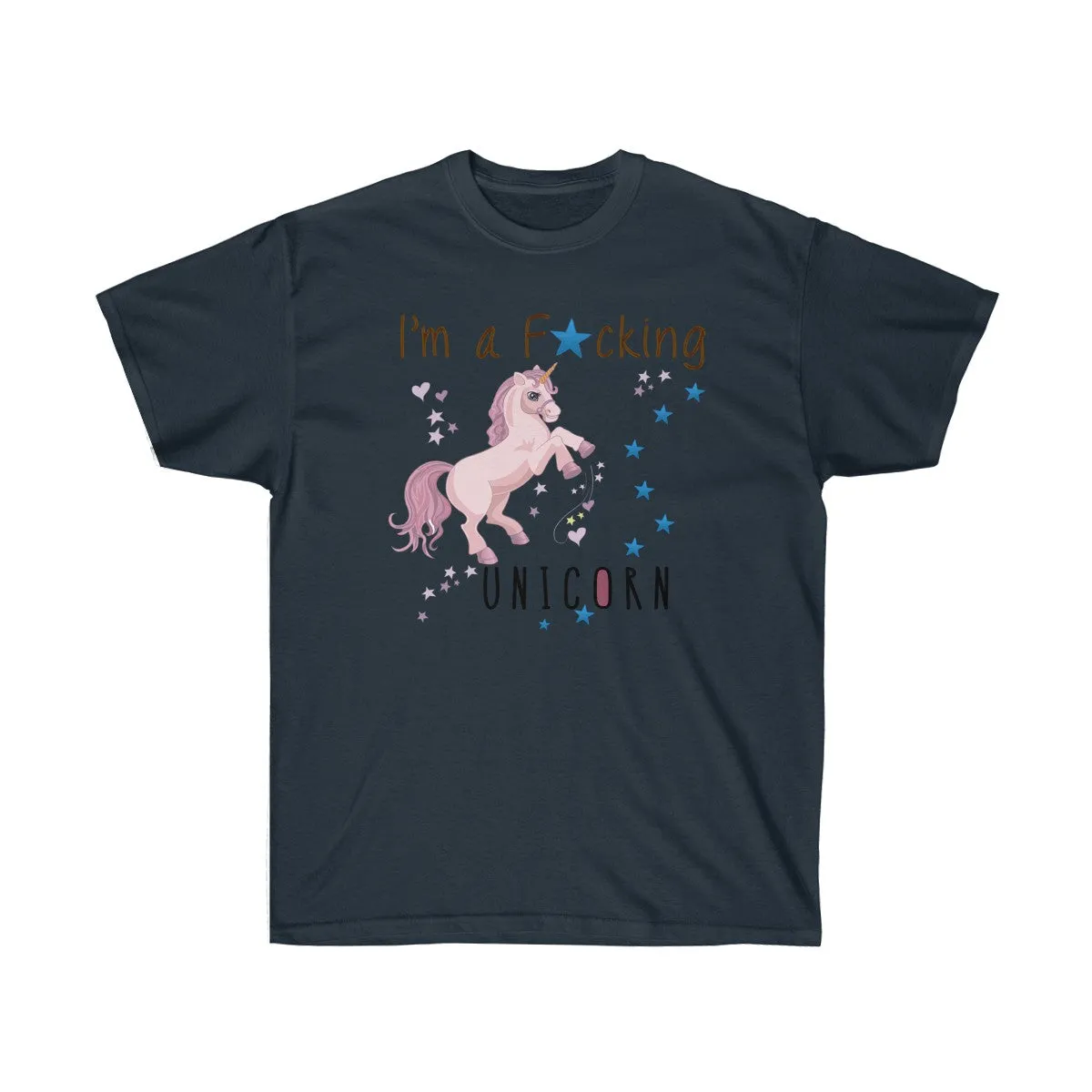 I'm a Fucking Unicorn T-shirt - Unicorn T shirt - Funny t shirts  Unicorn Shirt - Unisex Ultra Cotton - T-Shirts