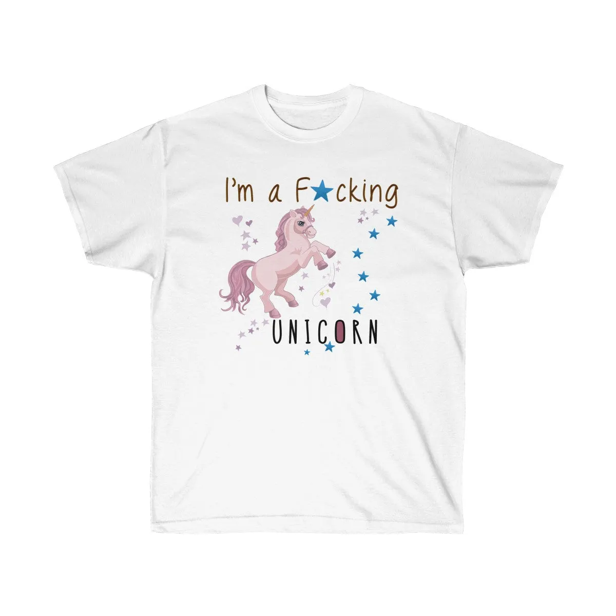 I'm a Fucking Unicorn T-shirt - Unicorn T shirt - Funny t shirts  Unicorn Shirt - Unisex Ultra Cotton - T-Shirts