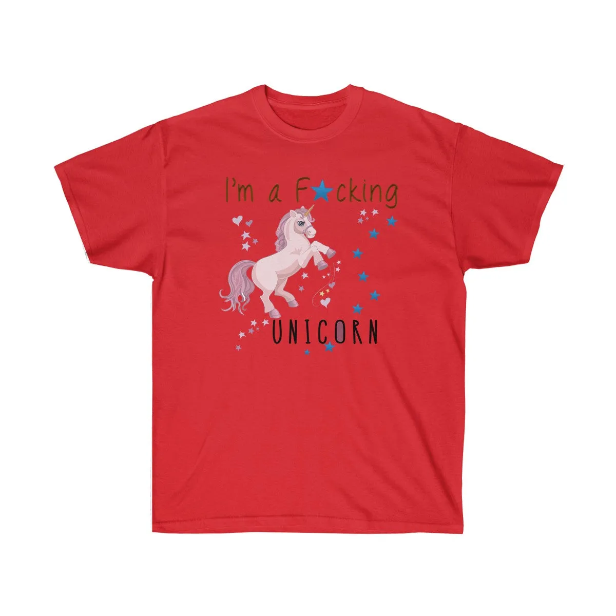 I'm a Fucking Unicorn T-shirt - Unicorn T shirt - Funny t shirts  Unicorn Shirt - Unisex Ultra Cotton - T-Shirts