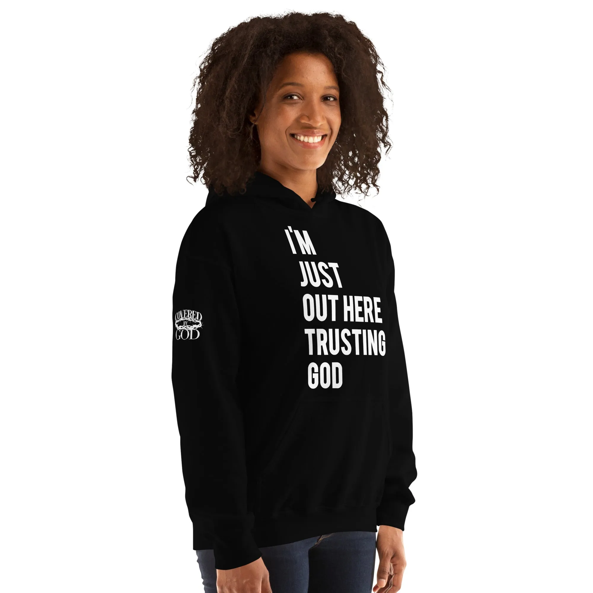 I'm Just Out Here Trusting God Hoodie