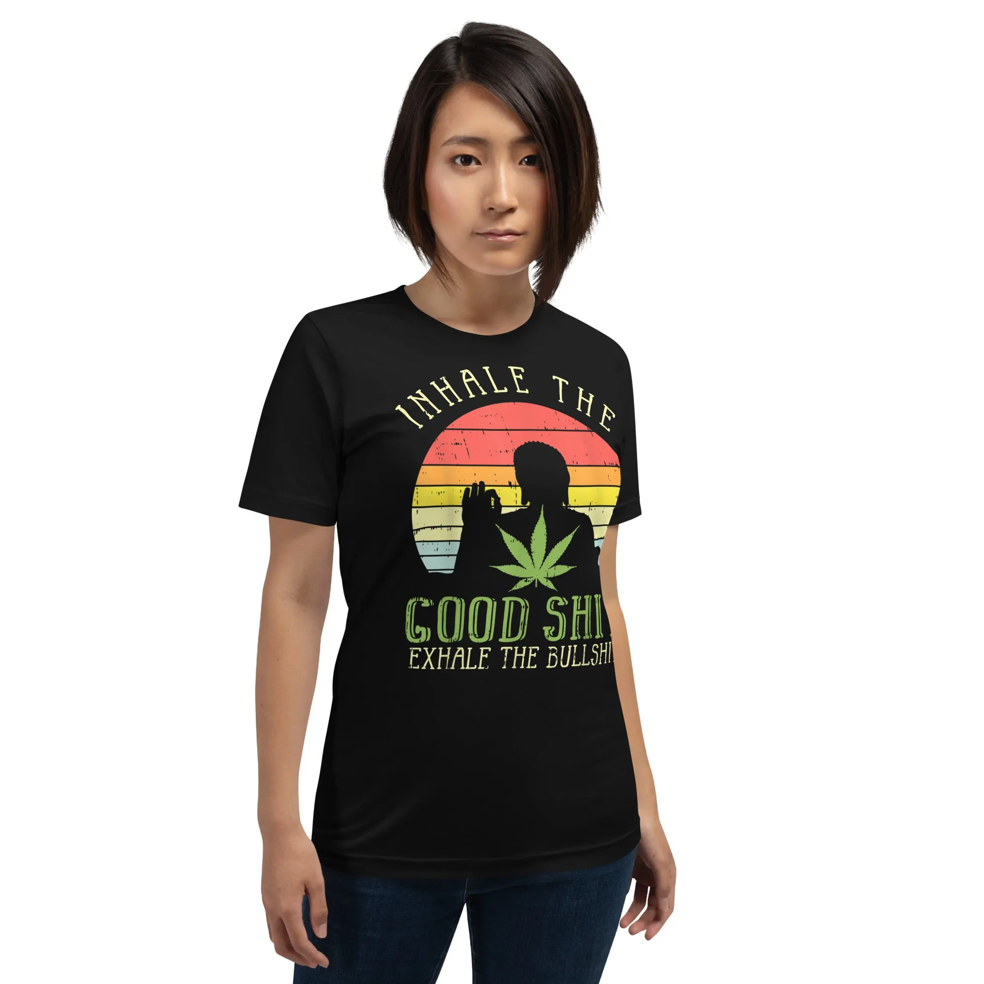 Inhale-Good-Shit-Exhale-Bullshit-Weed-Unisex t-shirt