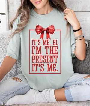 It's Me Hi I'm The Present It's Me Unisex Sized Shirt - Youth and Adult Size - Christmas Tees