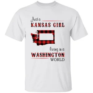 Just A Kansas Girl Living In A Washington World T-shirt