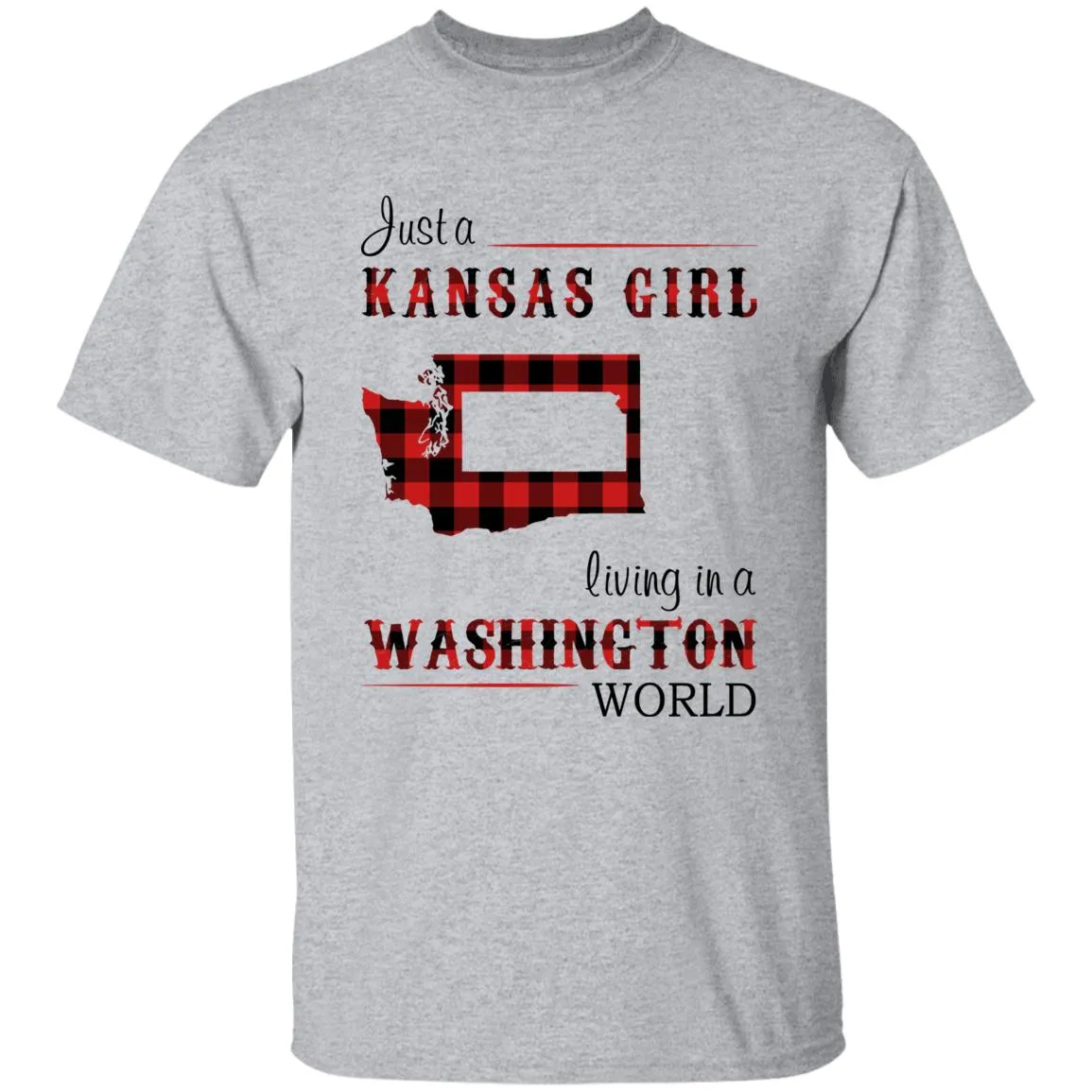 Just A Kansas Girl Living In A Washington World T-shirt