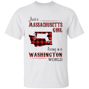 Just A Massachusetts Girl Living In A Washington World T-shirt