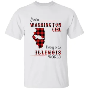 Just A Washington Girl Living In An Illinois World T-shirt