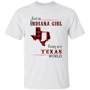 Just An Indiana Girl Living In A Texas World T-shirt
