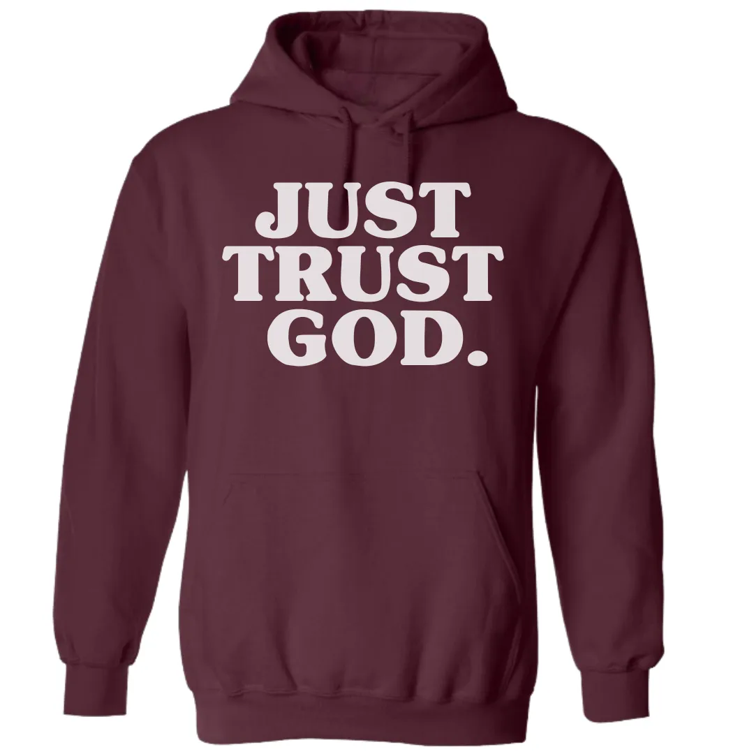 Just Trust God. Premium Hoodie