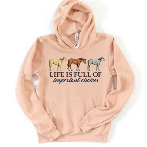Life is full of important choices (S-3XL) Unisex - Multiple Colors!