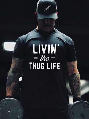 Livin' The Thug Life Printed Men's T-shirt