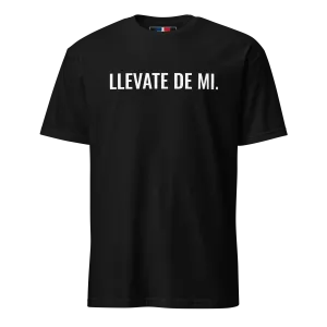 Llevate De Mi Type Unisex Dominican T-Shirt