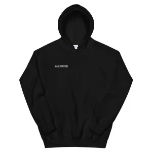Made For This | Hoodie