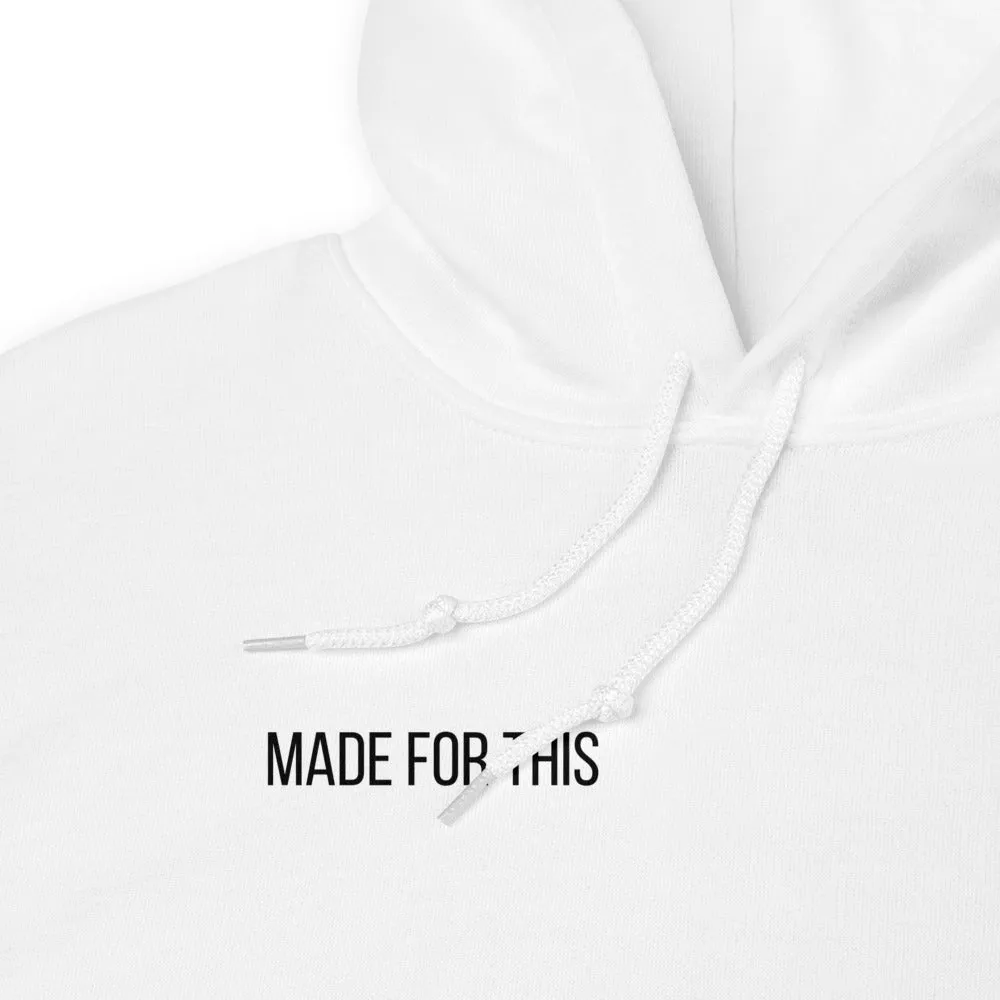 Made For This | Hoodie