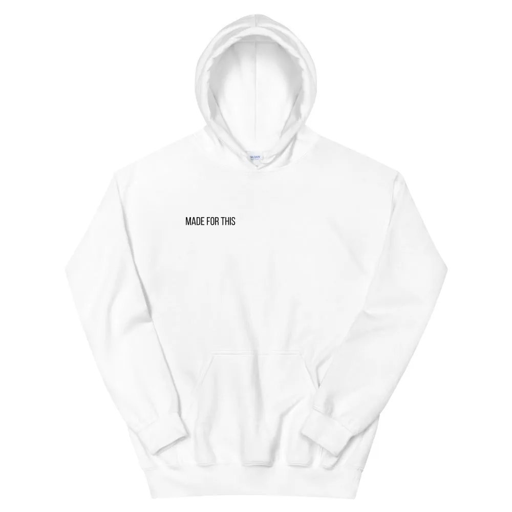 Made For This | Hoodie